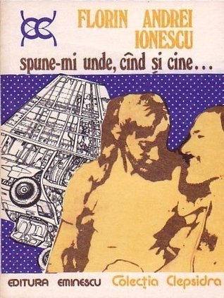 Spune-mi unde, cînd și cine...