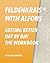 Feldenkrais With Alfons - Getting Better Day By Day - The Wor... by Alfons Grabher