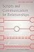 Scripts and Communication for Relationships
