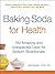 Baking Soda for Health: 100...