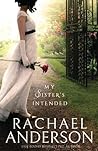 My Sister's Intended by Rachael Anderson