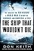 The Ship That Wouldn't Die: The Saga of the USS Neosho- A World War II Story of Courage and Survival at Sea