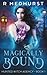 Magically Bound (Hunted Witch Agency, #1)