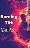 Burning The Rules