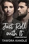 Just Roll With It