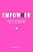 Empower Her by Shani Jay