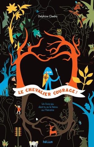 Le chevalier Courage ! (Hardcover)