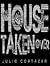 House Taken Over