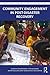 Community Engagement in Post-Disaster Recovery (Routledge Studies in Hazards, Disaster Risk and Climate Change)