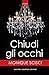 Chiudi gli occhi (Italian Edition)