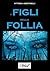 I figli della follia (Italian Edition)