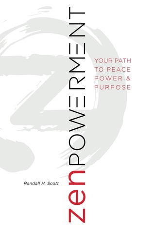 Zenpowerment, Your Path To Peace, Power Purpose