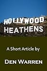 Hollywood Heathens by Den Warren