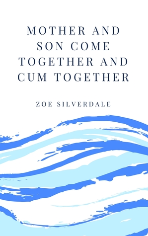 Mother and Son Come Together and Cum Together