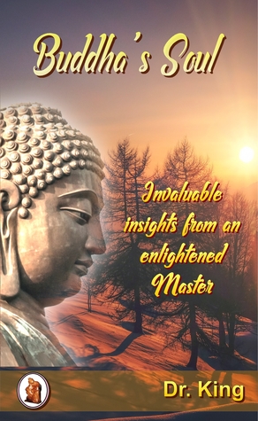 Buddha’s Soul: Invaluable Insights from an Enlightened Master