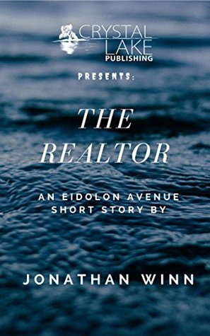 The Realtor: An Eidolon Avenue short story (Crystal Lake Shorts Book 6)