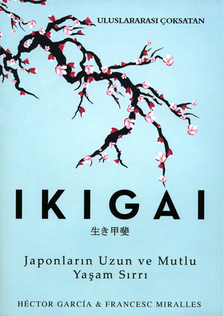 İkigai: Japonların Uzun ve Mutlu Yaşam Sırrı