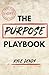 The Purpose Playbook