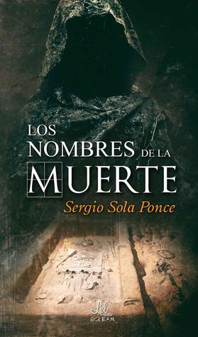 Portada de Los nombres de la Muerte, de Sergio Sola Ponce