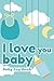 I love you baby - Baby Log ...