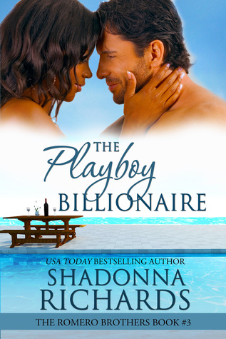 The Playboy Billionaire (The Romero Brothers #3)