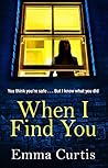 When I Find You by Emma Curtis