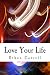 Love Your Life by Ethen Carrell
