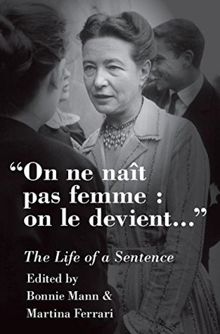 On ne naît pas femme : on le devient: The Life of a Sentence (Kindle Edition)