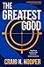 The Greatest Good by Craig N. Hooper