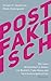 Postfaktisch by Vincent F. Hendricks