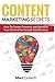Content Marketing Secrets: How To Create, Promote, And Optimize Your Content For Growth And Revenue