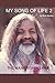 MY SONG OF LIFE 2 - THE MAHARISHI YEARS By Rick Stanley by Rick Stanley