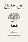 Old Enemies, New Problems: Being Memoirs by Clorinda Cathcart, (that was a Lady of the Town for some several years, and is now elevat'd to aristocratick rank) (The Comfortable Courtesan #4) Old Enemies, New Problems: Being Memoirs by Clorinda Cathcart, (that was a Lady of the Town for some several years, and is now elevat'd to aristocratick rank) (The Comfortable Courtesan #4)
