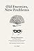 Old Enemies, New Problems: ...