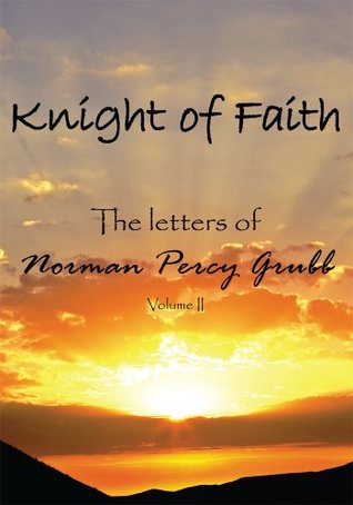 Knight of Faith, Volume 2: The Letters Of