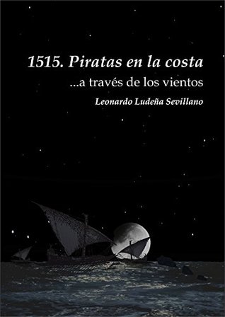 1515. Piratas en la costa...a través de los vientos