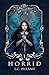 Horrid (Seven Sisters of Si...