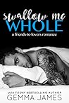 Swallow Me Whole by Gemma James