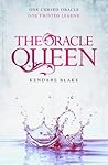 The Oracle Queen by Kendare Blake