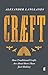 Craeft: How Traditional Crafts Are about More than Just Making