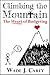Climbing The Mountain: The ...