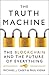 The Truth Machine: The Blockchain and the Future of Everything