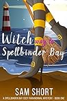 Witch Way To Spellbinder Bay (Spellbinder Bay, #1)