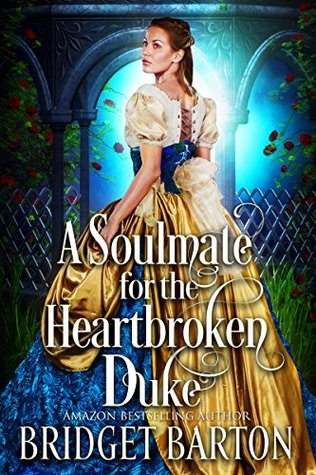A Soulmate for the Heartbroken Duke (Kindle Edition)