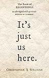 The Book of Beginnings by Christopher X. Sullivan