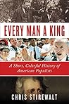 Every Man a King:...