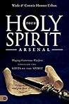 Your Holy Spirit Arsenal: Waging Victorious Warfare Through the Gifts of the Spirit Book cover for Your Holy Spirit Arsenal: Waging Victorious Warfare Through the Gifts of the Spirit