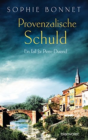 Provenzalische Schuld: Ein Fall für Pierre Durand (Pierre Durand, #5)