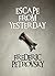 Escape from Yesterday