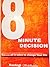 8 Minute Decision by Siddhartha Rastogi